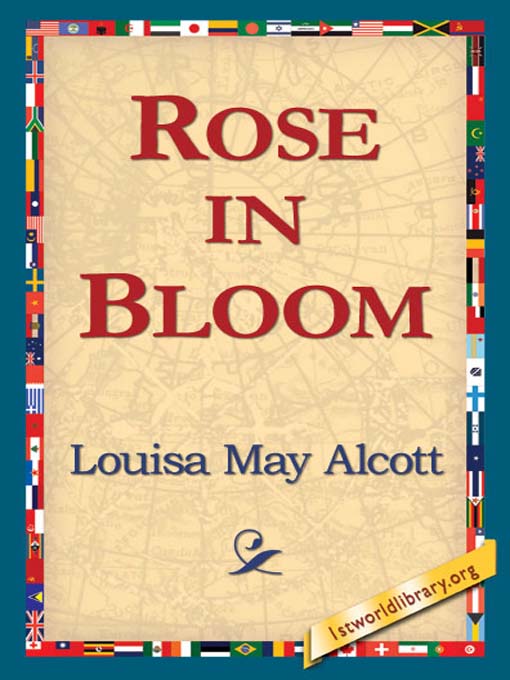 Title details for Rose in Bloom by Louisa May Alcott - Available